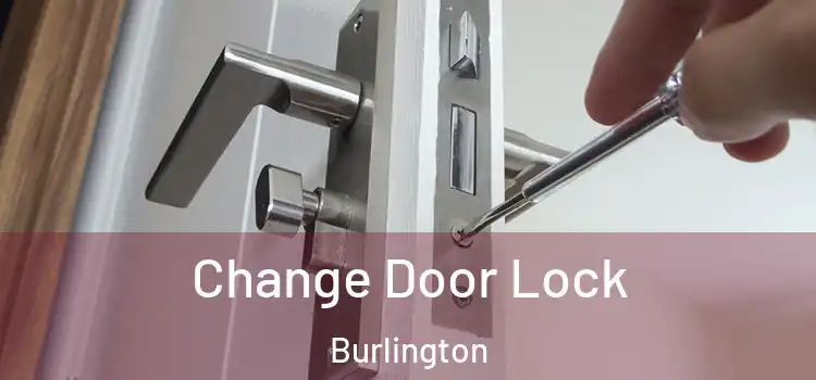  Change Door Lock Burlington